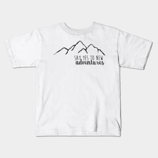 Say Yes to New Adventures Simple Mountains Kids T-Shirt